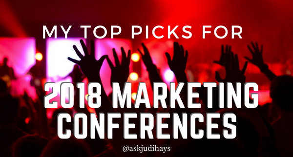 My Top Picks for the Best Marketing Conferences in 2018