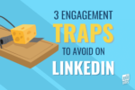 Engagement Traps to avoid