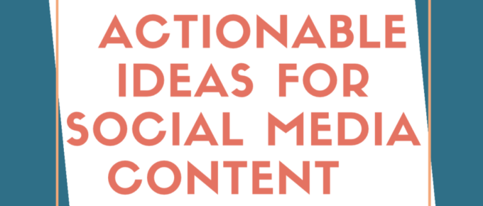 32 Actionable-IDEAS-FOR-Social-Media-Content