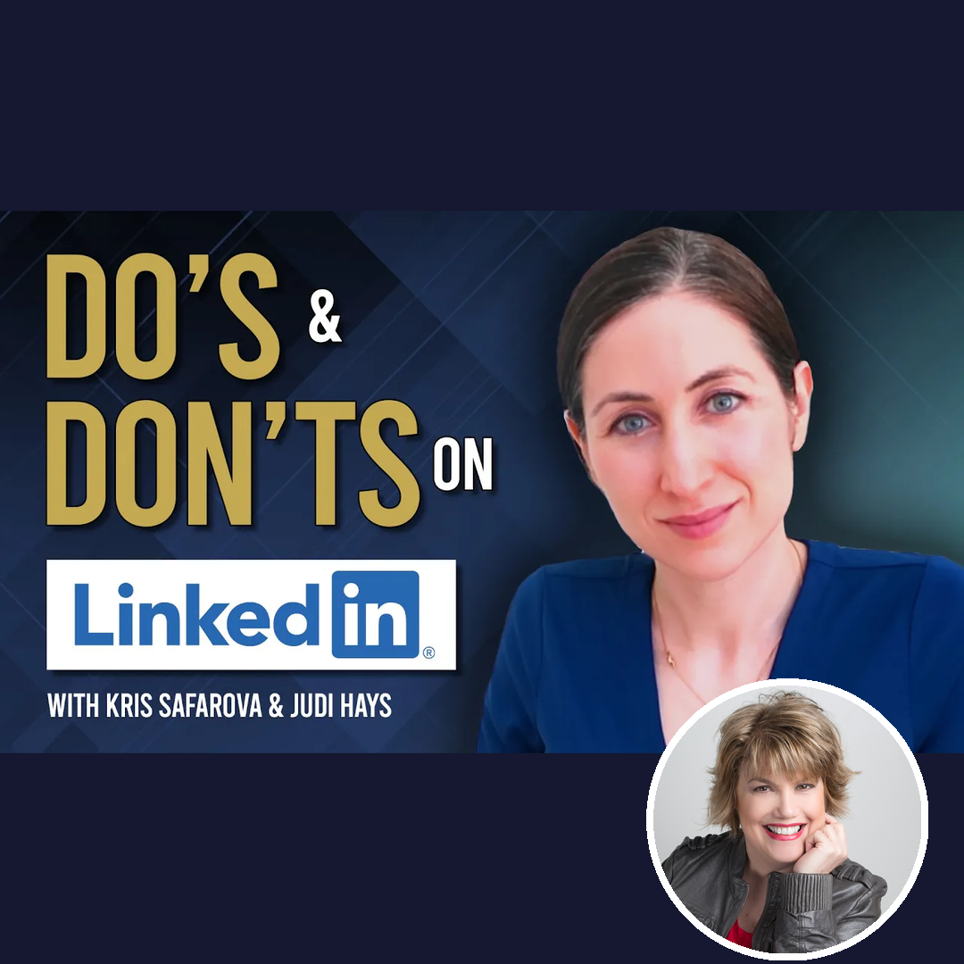 Do's & Don'ts on LinkedIn — FIRMSconsulting podcast with Kris Safarova and Judi Hays