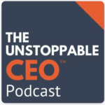 The Unstoppable CEO Podcast artwork